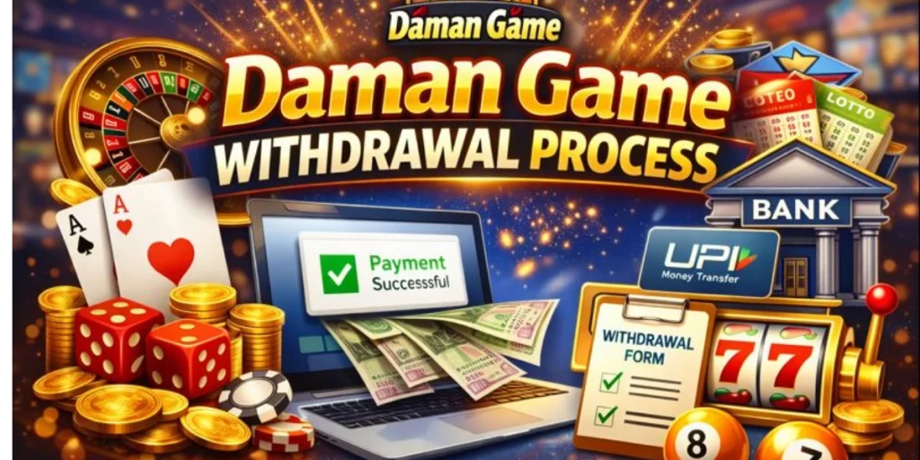 Daman Game Withdrawal Process